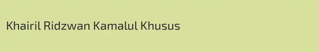 Khairil Ridzwan Kamalul Khusus